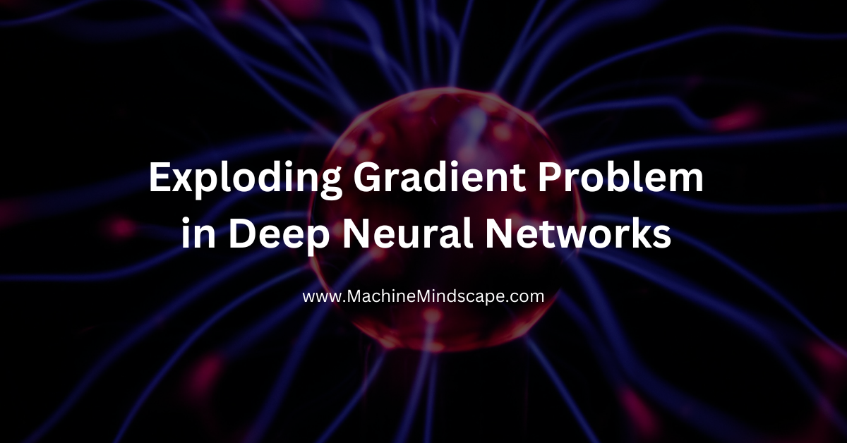 Read more about the article How to Detect Exploding Gradients in Neural Networks